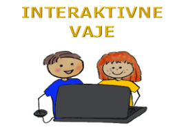 INTERAKTIVNE VAJE